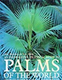 Book An Informative, Practical Guide to Palms of the World: Their Cultivation,and Landscape Use free