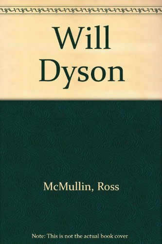 Book Will Dyson: Cartoonist, etcher, and Australia's finest war artist free