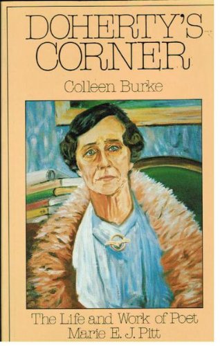 Book Dohertys Corner: The Life And Work Of Poet Marie E.j. Pitt (a Sirius Book) free