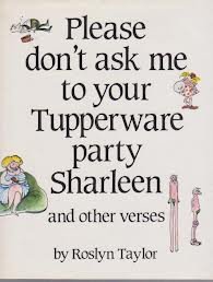 Book Please Don't ask me to Your Tupperware Party Sharleen and Other Verses free