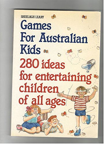 Book Games For Australian Kids: 280 Ideas For Entertaining Children Of All Ages free