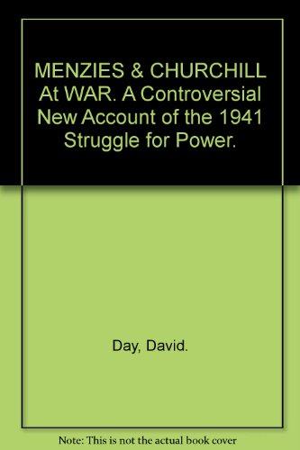 Book Menzies & Churchill at war: A controversial new account of the 1941 struggle for power free