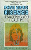 Book Love Your Disease: It's Keeping You Healthy free