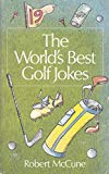 Book The Worlds Best Golf Jokes (Worlds best jokes) free