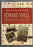 Book The Life and Adventures of Edward Snell - The Illustrated Diary of an Artist, Engineer and Adventurer in the Australian Colonies 1849 to 1959 free