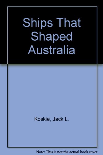 Book Ships That Shaped Australia free