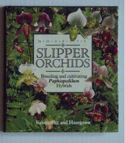 Book Novelty Slipper Orchids: Breeding and Cultivating Paphiopedilum Hybrids free