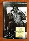 Book One Crowded Hour: Noel Davis, Combat Cameraman, 1934-85 free