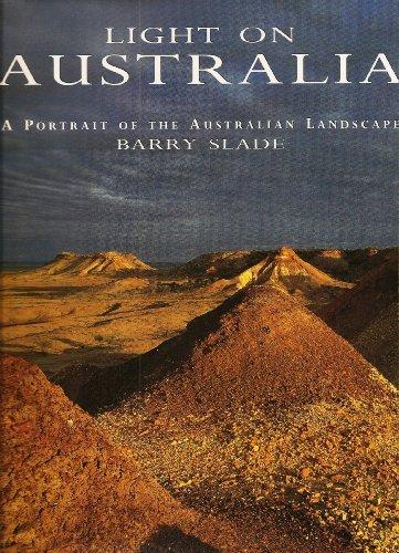 Book Light on Australia: A Portrait of the Australian Landscape free