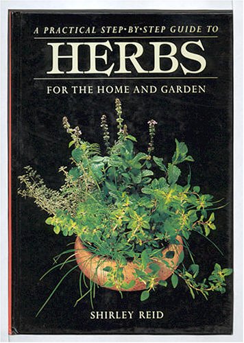 Book Herbs for Home & Garden (A Practical Step-By-Step Guide) free