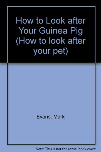 Book How to Look after Your Guinea Pig (How to look after your pet) free