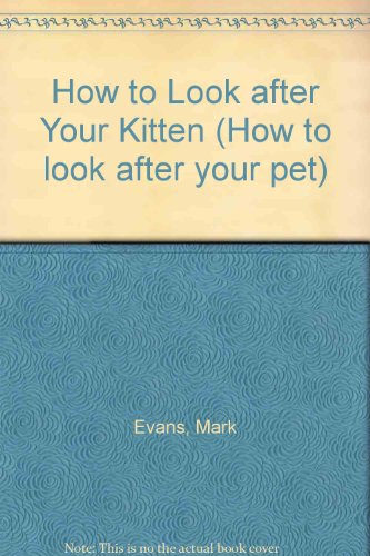 Book How to Look after Your Kitten (How to look after your pet) free