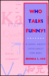 Book Who Talks Funny?: A Book About Languages for Kids free