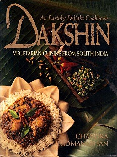 Book Dakshin: Vegetarian Cuisine from South India : An Earthly Delight Cookbook free