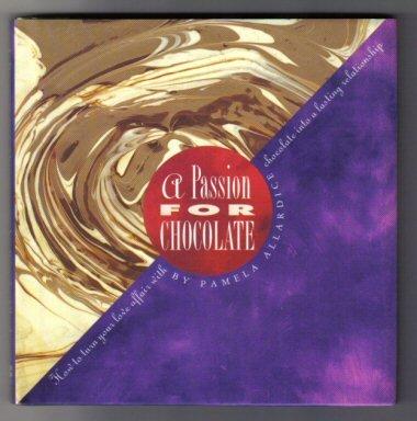 Book A Passion for Chocolate: How to Turn Your Love Affair with Chocolate into a Deep and Lasting Relationship free
