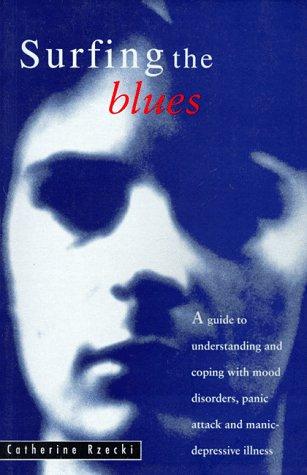 Book Surfing the Blues: Understanding and Coping with Mood Disorders free