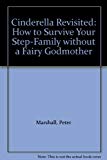 Book Cinderella Revisited: How to Survive Your Step-Family without a Fairy Godmother free