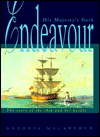 Book His Majesty's Bark Endeavour: The Story of the Ship and Her People free