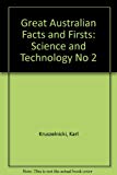 Book Great Australian Facts and Firsts: Science and Technology No 2 free