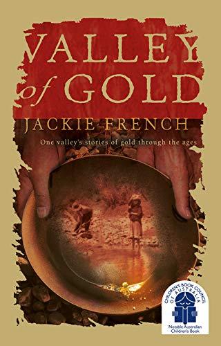 Book Valley of Gold: One Valley's Stories of Gold Through the Ages free