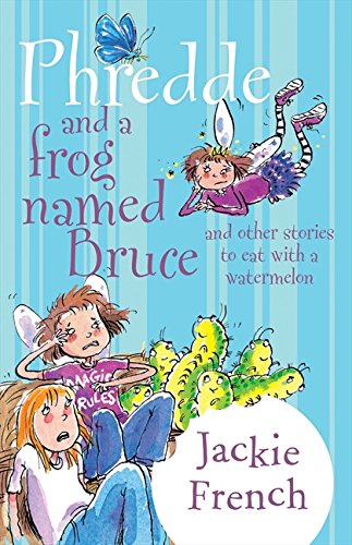 Book Phredde and a Frog Named Bruce and Other Stories to Eat with a Watermelon (Phaery Named Phredde Book 2) free