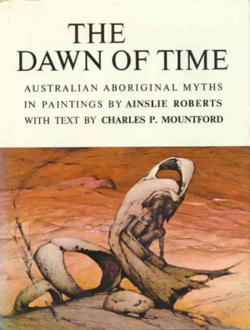 Book The Dawn of Time Australian Aboriginal Myths free