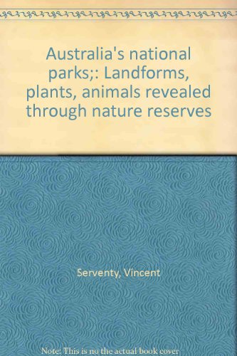 Book Australia's national parks;: Landforms, plants, animals revealed through nature reserves free