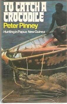 Book To catch a crocodile: Hunting in Papua New Guinea free