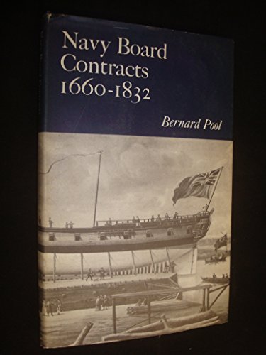 Book Navy Board Contracts, 1660-1832: Contract Administration Under The Navy Board free