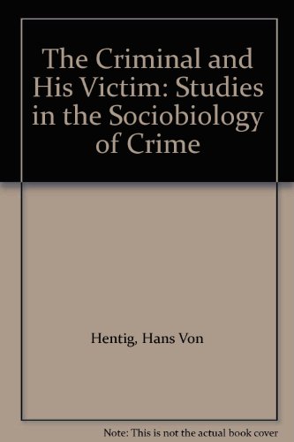Book The Criminal And His Victim: Studies In The Sociobiology Of Crime free