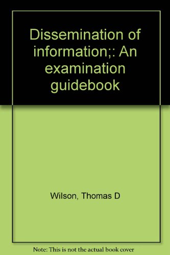 Book Dissemination Of Information;: An Examination Guidebook free