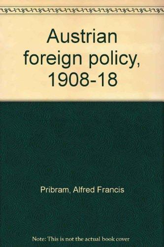 Book Austrian Foreign Policy, 1908-18 free