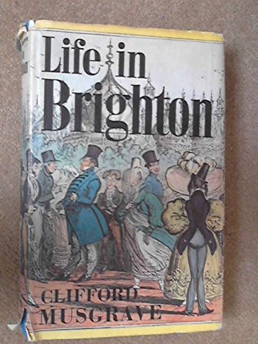 Book Life In Brighton From The Earliest Times To The Present free