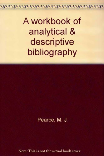 Book A Workbook Of Analytical & Descriptive Bibliography free