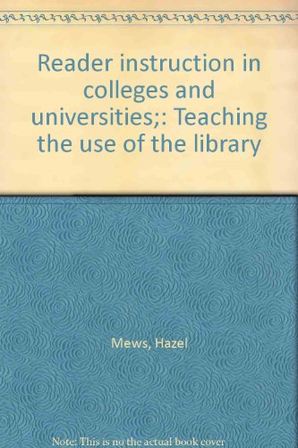 Book Reader Instruction In Colleges And Universities;: Teaching The Use Of The Library free