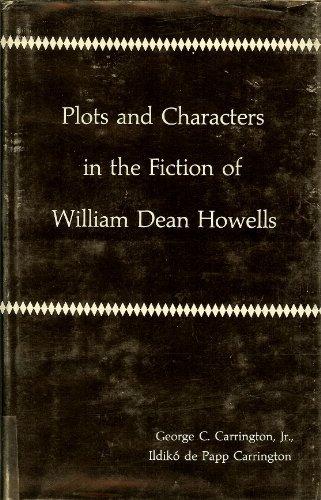 Book Plots And Characters In The Fiction Of William Dean Howells (the Plots And Characters Series) free