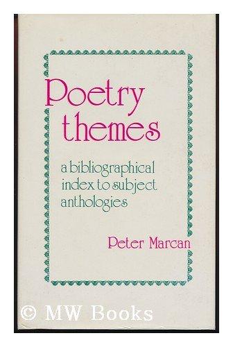 Book Poetry Themes: A Bibliographical Index to Subject Anthologies and Related Criticisms in the English Language, 1875-1975 free