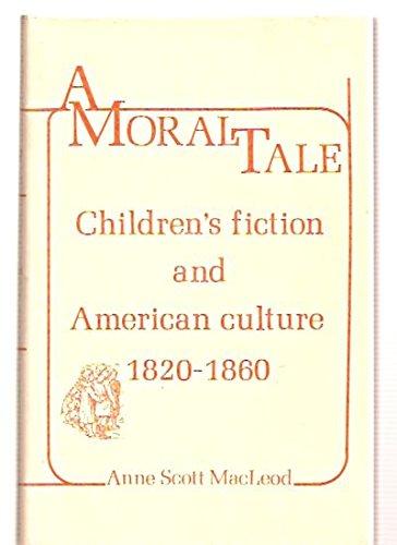 Book A Moral Tale: Children's Fiction and American Culture, 1820-1860 free