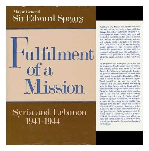 Book Fulfilment of a Mission: The Spears Mission to Syria and Lebanon, 1941-1944 free