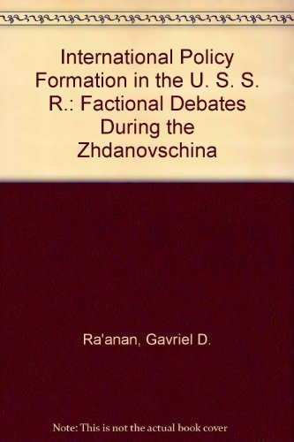 Book International Policy Formation In The Ussr: Factional Debates During The Zhdanovshchina free