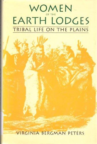 Book Women of the Earth Lodges: Tribal Life on the Plains free