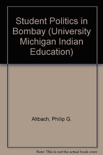 Book Student Politics In Bombay (indian Education Series) free