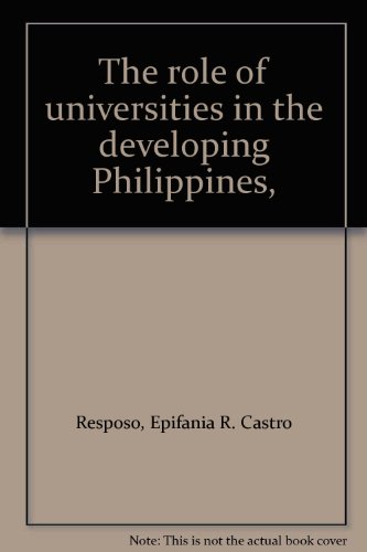 Book The Role Of Universities In The Developing Philippines, free