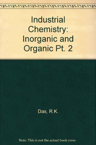 Book Industrial Chemistry: Inorganic and Organic Pt. 2 free