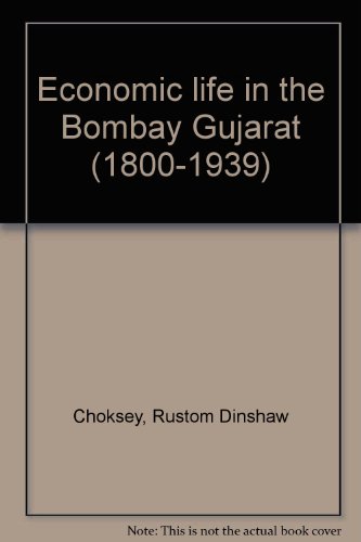 Book Economic Life in the Bombay Gujarat (1800-1939) free