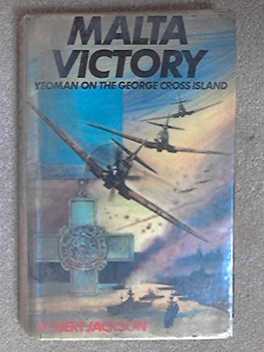 Book Malta victory: Yeoman on the George Cross Island free