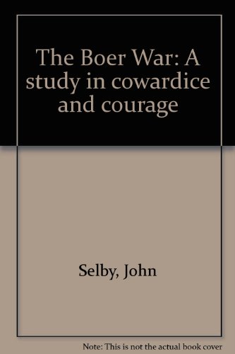 Book The Boer War: A study in cowardice and courage free