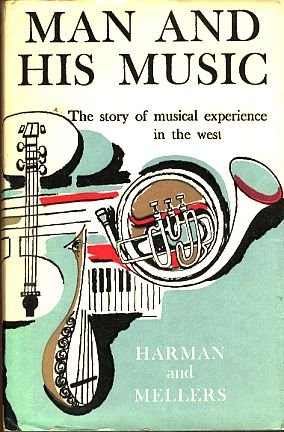 Book Man and His Music: 4 pts.in 1v: Story of Musical Experience in the West free