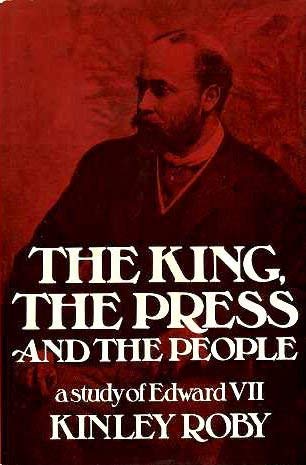 Book The King, the Press and the people: A study of Edward VII free