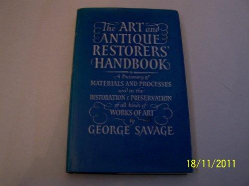 Book The art and antique restorers' handbook: A dictionary of materials and processes used in the restoration & preservation of all kinds of works of art free